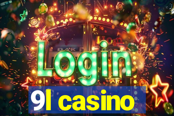 9l casino